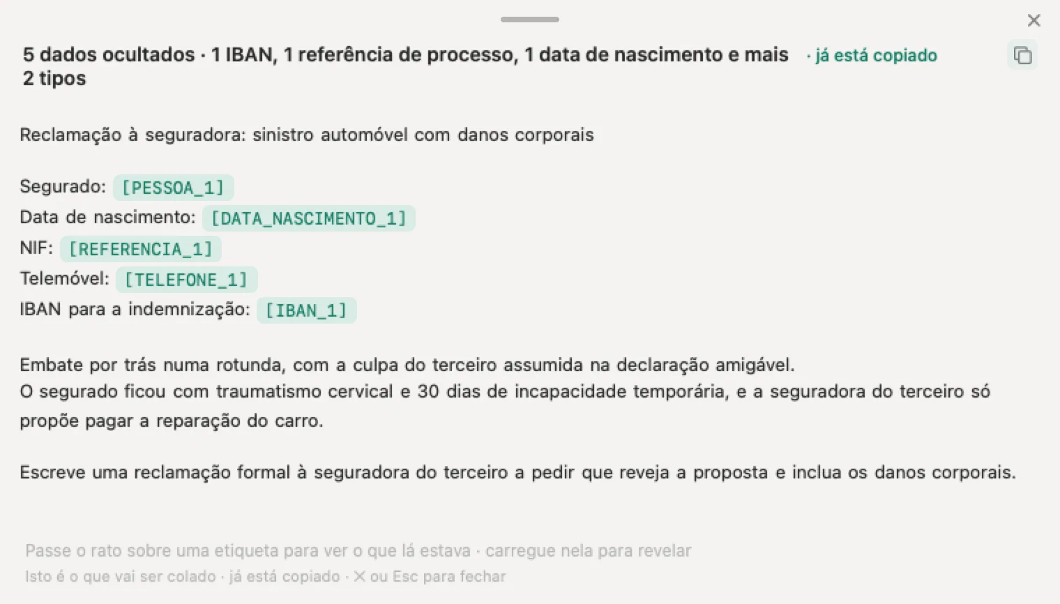 IA para corretores de seguros com o Nonimo: uma reclamação inventada à seguradora com o nome do segurado, a data de nascimento, o NIF, o telemóvel e o IBAN ocultados, e o sinistro legível